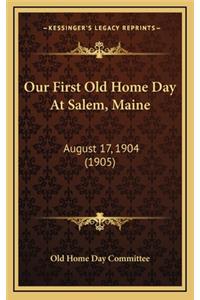 Our First Old Home Day At Salem, Maine