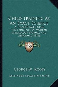 Child Training As An Exact Science