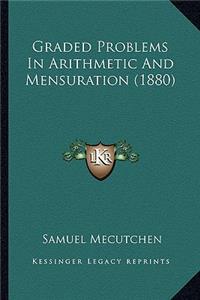 Graded Problems in Arithmetic and Mensuration (1880)