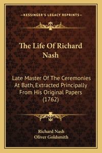 The Life Of Richard Nash