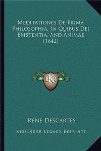 Meditationes De Prima Philosophia, In Quibus Dei Existentia, And Animae (1642)