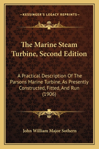 The Marine Steam Turbine, Second Edition