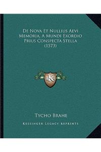 de Nova Et Nullius Aevi Memoria, a Mundi Exordio Prius Conspecta Stella (1573)