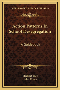 Action Patterns In School Desegregation