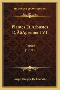 Plantes Et Arbustes D'Agrement V1