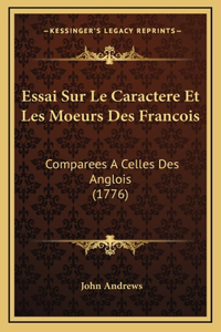 Essai Sur Le Caractere Et Les Moeurs Des Francois