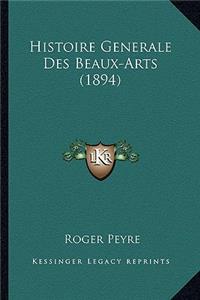 Histoire Generale Des Beaux-Arts (1894)