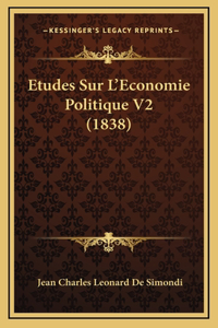 Etudes Sur L'Economie Politique V2 (1838)