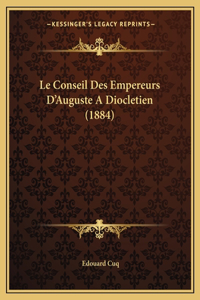 Conseil Des Empereurs D'Auguste A Diocletien (1884)
