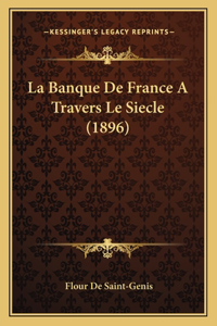 Banque De France A Travers Le Siecle (1896)