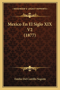 Mexico En El Siglo XIX V2 (1877)