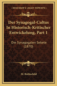 Der Synagogal-Cultus In Historisch-Kritischer Entwickelung, Part 1