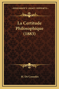 La Certitude Philosophique (1883)