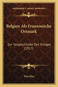 Belgien Als Franzosische Ostmark