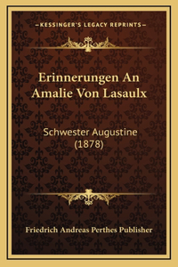 Erinnerungen An Amalie Von Lasaulx