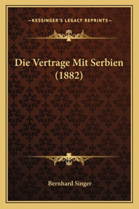 Vertrage Mit Serbien (1882)