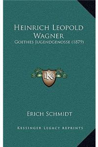 Heinrich Leopold Wagner