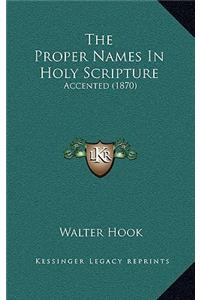 The Proper Names In Holy Scripture