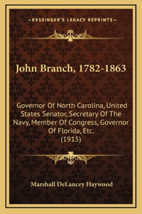 John Branch, 1782-1863