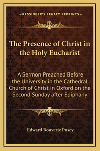 The Presence of Christ in the Holy Eucharist