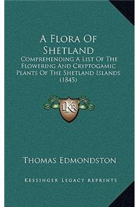 A Flora Of Shetland