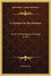 A Treatise On The Passions