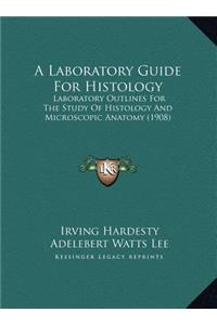 A Laboratory Guide For Histology