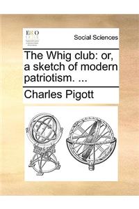 The Whig Club