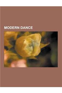 Modern Dance: Aerial Dance, Alvin Ailey, Beth Soll, Charles Weidman, Cheerleading, Danza Contemporanea de Cuba, David Vaughan (Dance