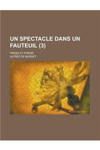 Un Spectacle Dans Un Fauteuil; Prose Et Poesie (3)