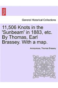 11,506 Knots in the 'Sunbeam' in 1883, Etc. by Thomas, Earl Brassey. with a Map.