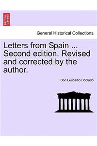 Letters from Spain ... Second Edition. Revised and Corrected by the Author.