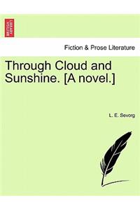 Through Cloud and Sunshine. [A Novel.]