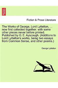 Works of George, Lord Lyttelton, ... Now First Collected Together