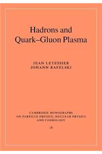 Hadrons and Quark-Gluon Plasma.Cambridge Monographs on Particle Physics, Nuclear Physics and Cosmology.