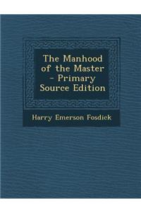 Manhood of the Master