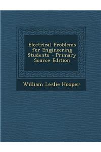 Electrical Problems for Engineering Students