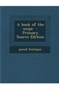A Book of the Snipe