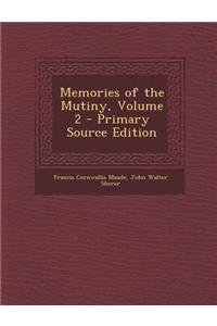 Memories of the Mutiny, Volume 2