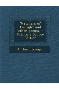 Watchers of Twilight and Other Poems
