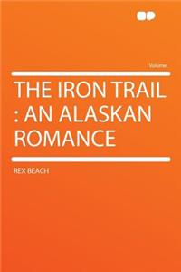 The Iron Trail