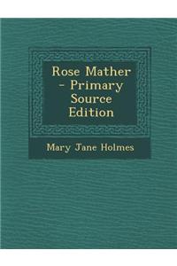 Rose Mather - Primary Source Edition
