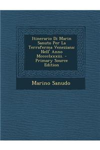 Itinerario Di Marin Sanuto Per La Terraferma Veneziana