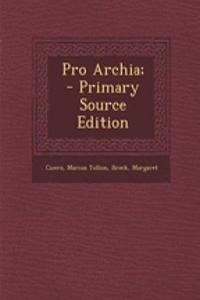 Pro Archia; - Primary Source Edition