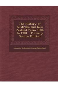 The History of Australia and New Zealand from 1606 to 1901