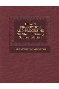 Grain Production and Processing No 962