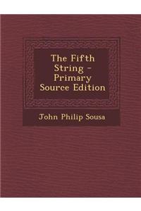 The Fifth String - Primary Source Edition