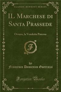 Il Marchese Di Santa Prassede
