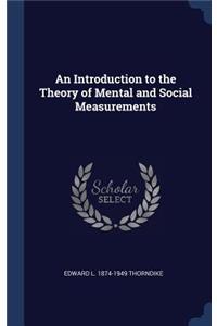 Introduction to the Theory of Mental and Social Measurements