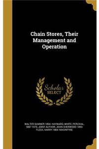 Chain Stores, Their Management and Operation